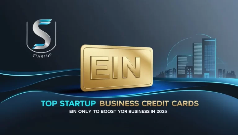 Top Startup Business Credit Cards EIN Only to Boost Your Business in 2025 Top Startup Business Credit Cards EIN Only to Boost Your Business in 2025